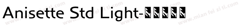 Anisette Std Light字体转换